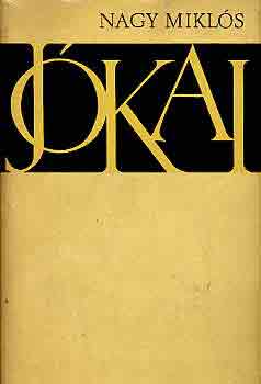 Nagy Miklós - Jókai (a regényíró útja 1868-ig)