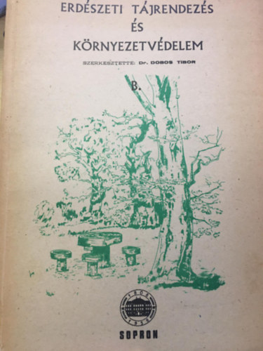 Dr. Dobos Tibor - Erd�szeti t�jrendez�s �s k�rnyezetv�delem B. k�tet