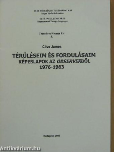 Clive James - Trlseim s fordulsaim kpeslapok az Observerbl, 1976-1983