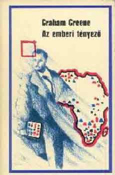 Graham Greene - Az emberi tnyez