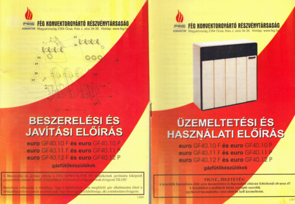 Nincs feltntetve - 2 db FG elrs: Beszerelsi s javtsi elrs + zemeltetsi s hasznlati elrs