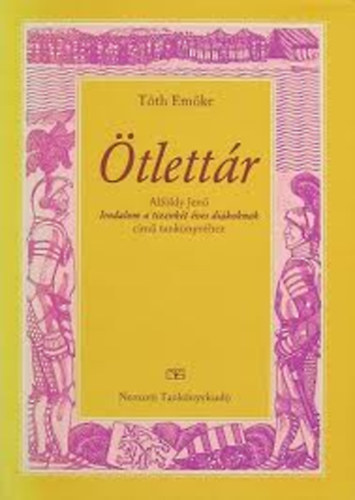 T�th Em�ke - �tlett�r - Alf�ldy Jen�  Irodalom a tizenk�t �ves di�koknak c�m� tank�nyv�hez