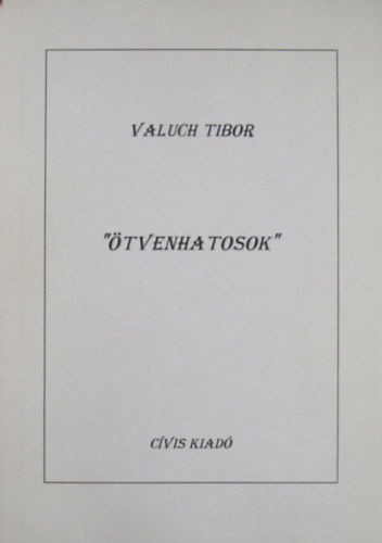 Valuch Tibor - "tvenhatosok"