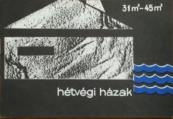 M Tpustervez Intzet - Htvgi hzak 31 m2 - 45 m2