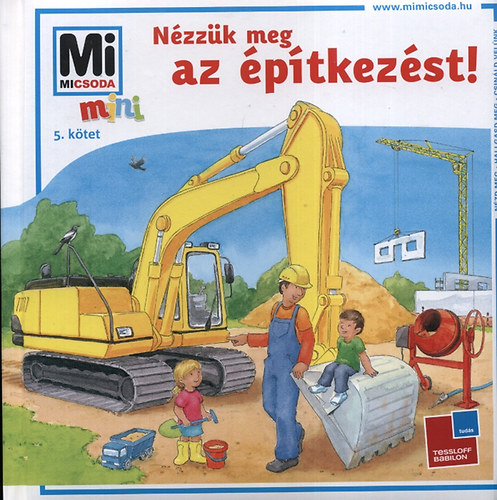 Nzzk meg az ptkezst! - Mi micsoda mini 5.