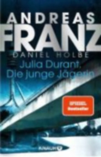 Andreas Franz - Julia Durant. Die junge Jgerin - Kriminalroman
