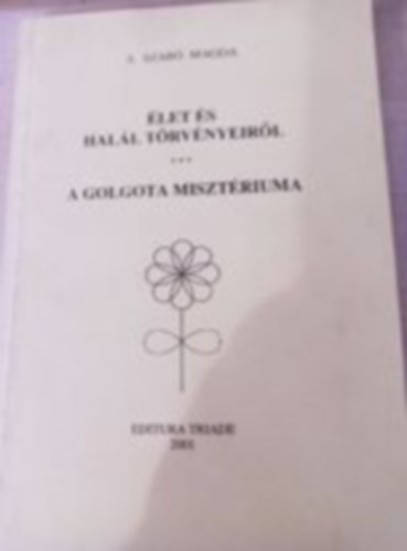 S. Szab Magda - let s hall trvnyeirl - A Golgota misztriuma