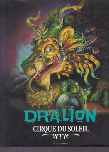 Dralion - Cirque du Soleil (Dralion cikrusz - francia nyelv)