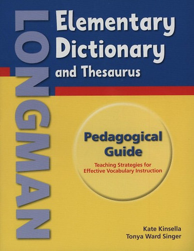 Kate; Wardsinger, Tonya Kinsella - Longman Elementary Dictionary and Thesaurus