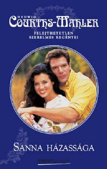 Hedwig Courths-Mahler - Sanna házassága