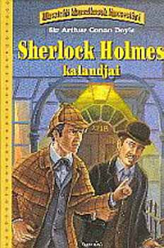 Arthur Conan Doyle - Sherlock Holmes kalandjai - Illusztr�lt klasszikusok kincsest�ra