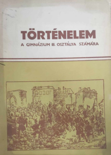 Dr. Relja Novaković - Dr. Csehák Kálmán - Történelem a gimnázium III. osztálya számára (Szerb Szocialista Köztársaság Közoktatásügyi Tanácsa)