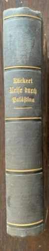 Karl Theodor Rckert - Reise durch Palstina und ber den Libanon