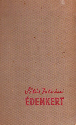 Sőtér István - Édenkert (Kisregények és novellák)