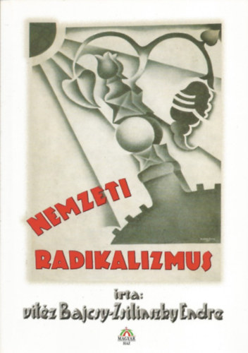 vitz Bajcsy-Zsilinszky Endre - Nemzeti radikalizmus