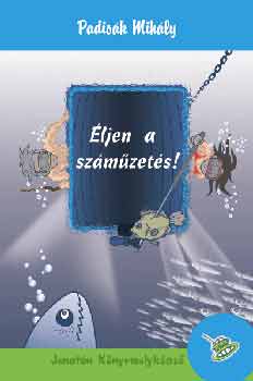 Padis�k Mih�ly - �ljen a sz�m�zet�s!