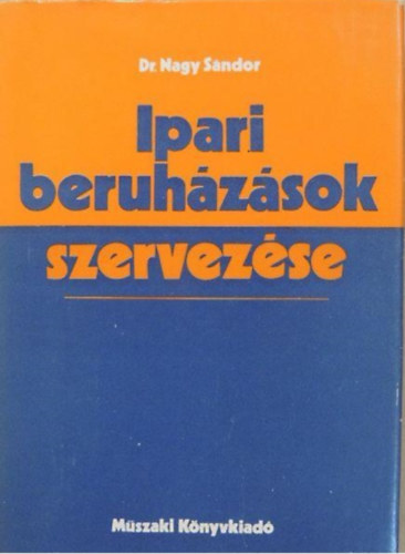 Dr. Nagy S�ndor - Ipari beruh�z�sok szervez�se