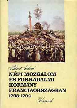 Albert Soboul - Npi mozgalom s forradalmi kormny Franciaorszgban 1793-1794