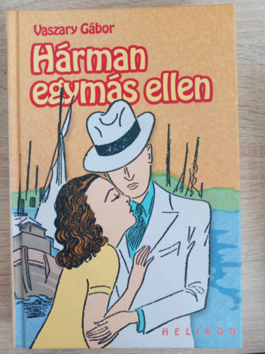 Vaszary G�bor - H�rman egym�s ellen - Helikon Kiad� 2006-os kiad�s (saj�t k�ppel!)