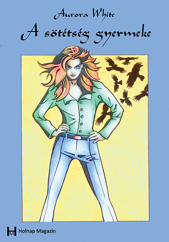 Aurora White - A s�t�ts�g gyermeke