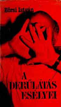 E�rsi Istv�n - A der�l�t�s es�lyei