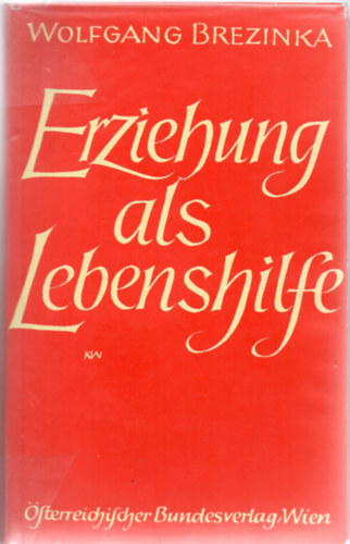 Erziehung als Lebenshilfe - Az oktat�s, mint �letm�d n�met nyelven