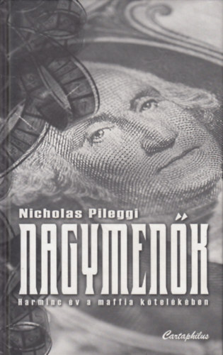 Nicholas Pileggi - Nagymenők