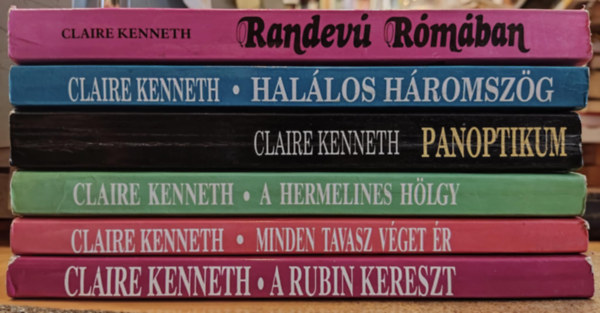 Claire Kenneth - 6 db Claire Kenneth: Randev Rmban + Hallos hromszg + Panoptikum + A hermelines hlgy + Minden tavasz vget r + A rubin kereszt