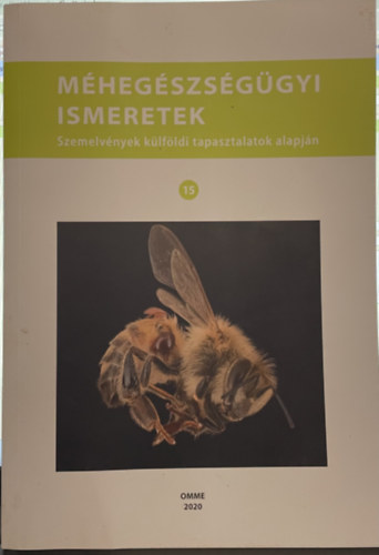 DR.  Csaba Gyrgy (Szerk.) - Mhegszsggyi ismeretek 15. - Szemelvnyek klfldi tapasztalatok alapjn