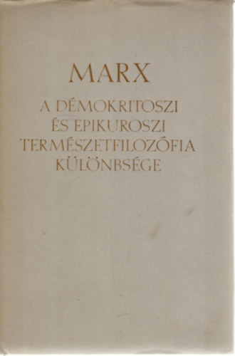 Karl Marx - A dmokritoszi s epikuroszi termszetfilozfia klnbsge