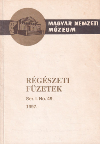 Rgszeti fzetek I. Ser. 1. No. 49. 1997.