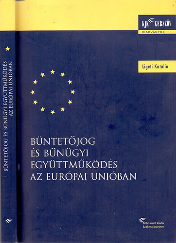 Ligeti Katalin - Bntetjog s bngyi egyttmkds az Eurpai Uniban