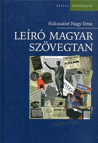 Szikszain� Nagy Irma - Le�r� magyar sz�vegtan