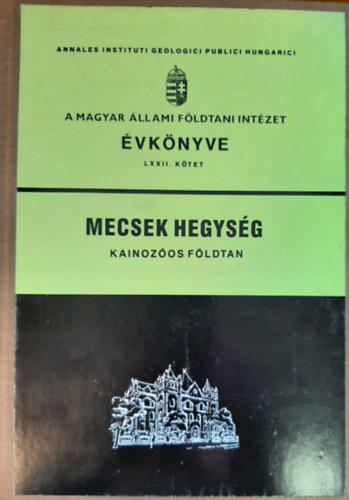 Chikn Gza - A Magyar llami Fldtani Intzet vknyve LXXII. - A nyugati-Mecsek...