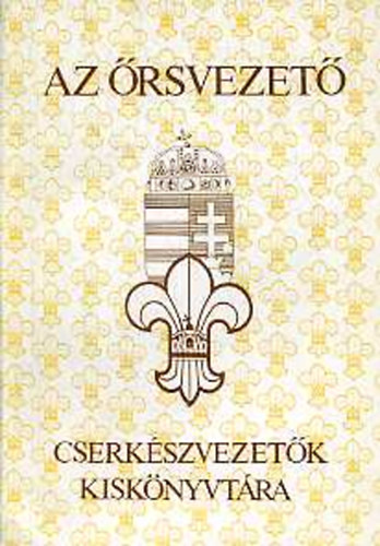 Edöcsény András - Az őrsvezető (Cserkészvezetők kiskönyvtára)