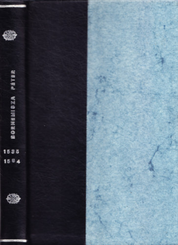 Schulek Tibor - Bornemisza P�ter 1535-1584