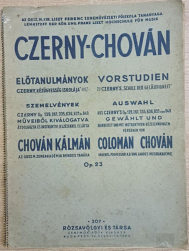 Chov�n K�lm�n, Czerny Czerny-Chov�n - El�tanulm�nyok Czerny k�z�gyess�g iskol�ja-hoz - Szemelv�nyek Czerny Op. 139, 261, 335, 636, 821 �s 849 m�veib�l kiv�logatva