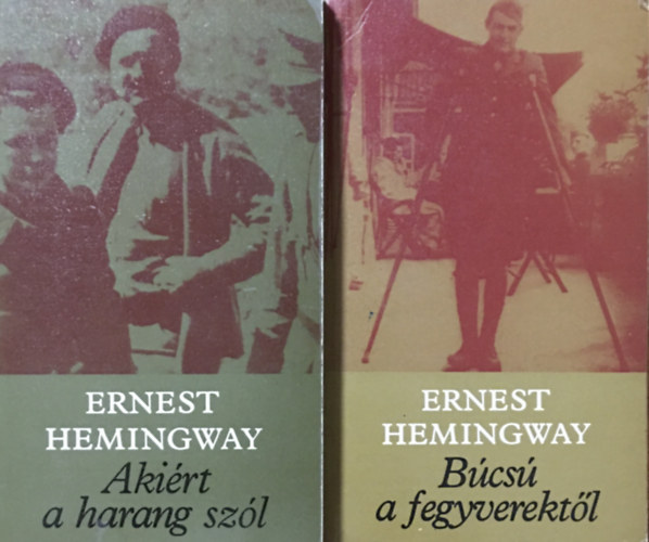 Ernest Hemingway - 2 db Hemingway: Akirt a harang szl + Bcs a fegyverektl
