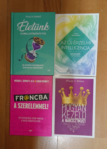I. Bennett, Travis Bradberry, Polus Enikő Wendy T. Behary - 4 könyv a párkapcsolati nehézsgekről és lehetséges megoldásukról: Életünk forgatókönyvvei, Az új érzelmi intelligencia, Fr@ncba a szerelemmel!, Hogyan kezeld a narcisztikust