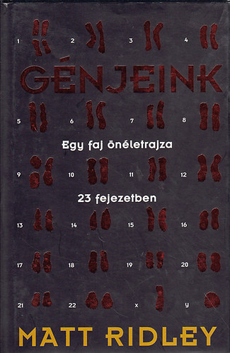 Matt Ridley - Gnjeink: Egy faj nletrajza 23 fejezetben