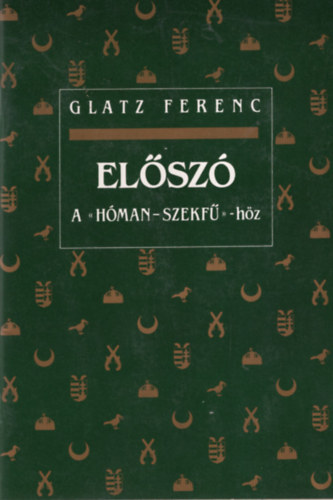 Glatz Ferenc - Előszó a ,, Hóman-Szekfű"-höz