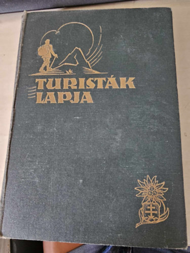 Dr. Peitler Gyula  (szerk.) - Turistk Lapja 53. vfolyam (teljes - I-XII.szm) 1941.