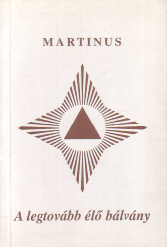 Martinus - A legtovább élő bálvány