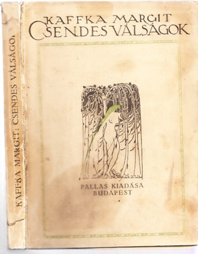 Kaffka Margit - Csendes v�ls�gok (I. kiad�s)