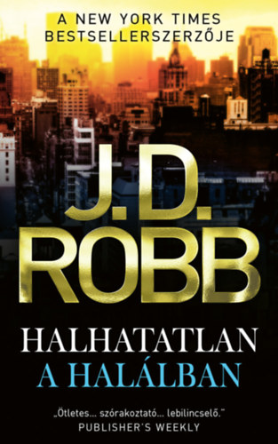 J.d. Robb - Halhatatlan a halálban