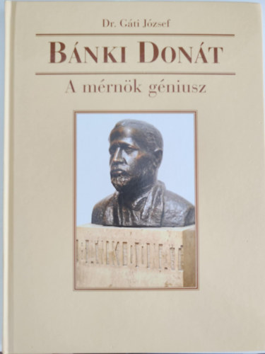 Dr. G�ti J�zsef - B�nki Don�t - A m�rn�k g�niusz