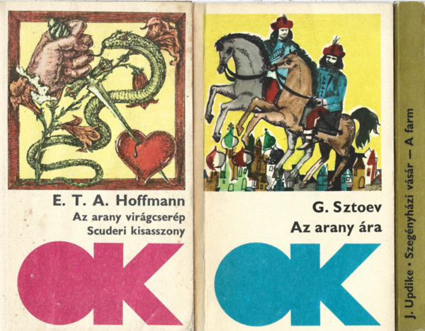 3 db Olcs Knyvtr. E.T.A. Hoffmann: Az arany virgcserp - Scuderi kisasszony, G. Sztoev: Az arany ra, J. Updike: Szegnyhzi vsr - A farm