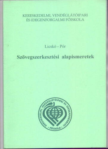 Licsk Ildik - Pr Andrsn - Szvegszerkesztsi alapismeretek - Fiskolai tanknyv