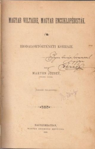 Marton J�zsef - Magyar Voltaire, magyar encziklop�dist�k. Irodalomt�rt�neti korrajz.
