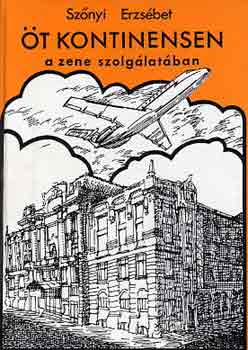 Sznyi Erzsbet - t kontinensen a zene szolglatban